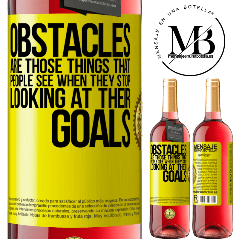 29,95 € Free Shipping | Rosé Wine ROSÉ Edition Obstacles are those things that people see when they stop looking at their goals Yellow Label. Customizable label Young wine Harvest 2021 Tempranillo