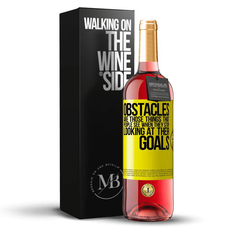 29,95 € Бесплатная доставка | Розовое вино Издание ROSÉ Препятствия - это то, что люди видят, когда перестают смотреть на свои цели Желтая этикетка. Настраиваемая этикетка Молодое вино Урожай 2023 Tempranillo