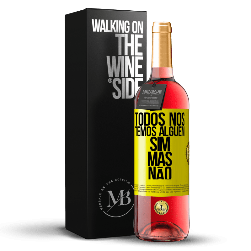29,95 € Envio grátis | Vinho rosé Edição ROSÉ Todos nós temos alguém sim, mas não Etiqueta Amarela. Etiqueta personalizável Vinho jovem Colheita 2025 Tempranillo
