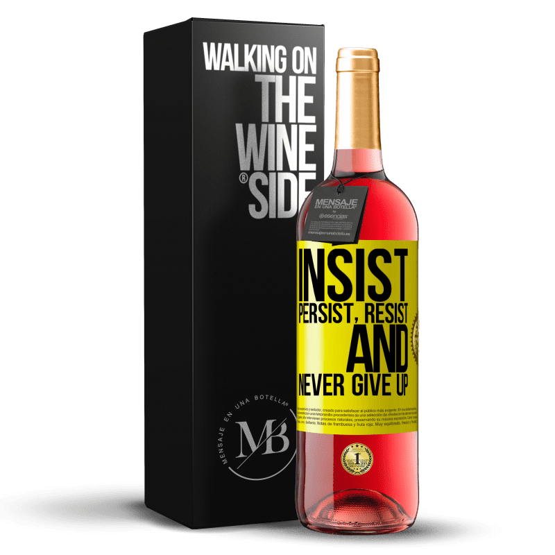 29,95 € Free Shipping | Rosé Wine ROSÉ Edition Insist, persist, resist, and never give up Yellow Label. Customizable label Young wine Harvest 2024 Tempranillo