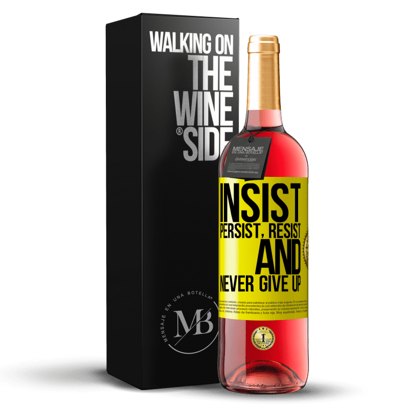 29,95 € Free Shipping | Rosé Wine ROSÉ Edition Insist, persist, resist, and never give up Yellow Label. Customizable label Young wine Harvest 2025 Tempranillo