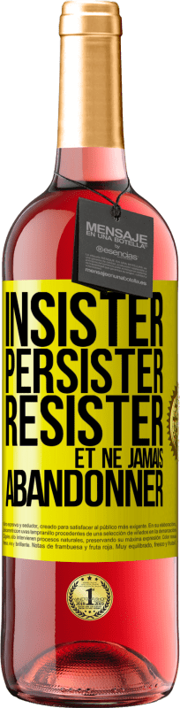 29,95 € Envoi gratuit | Vin rosé Édition ROSÉ Insister, persister, résister et ne jamais abandonner Étiquette Jaune. Étiquette personnalisable Vin jeune Récolte 2025 Tempranillo