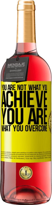 29,95 € | Rosé Wine ROSÉ Edition You are not what you achieve. You are what you overcome Yellow Label. Customizable label Young wine Harvest 2024 Tempranillo