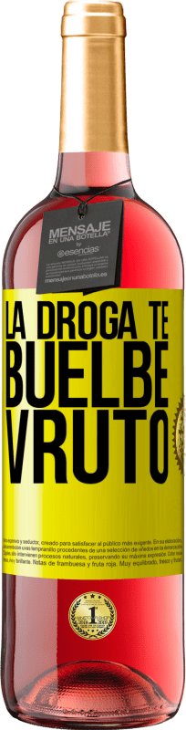 29,95 € | Vino rosato Edizione ROSÉ La droga te buelbe vruto Etichetta Gialla. Etichetta personalizzabile Vino giovane Raccogliere 2023 Tempranillo