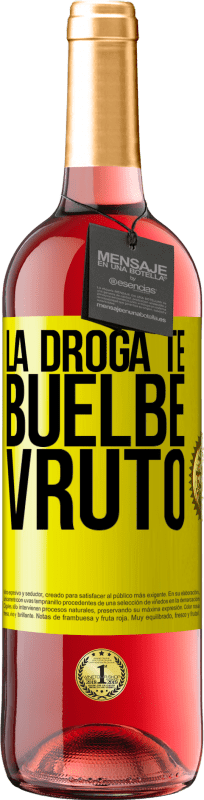 29,95 € | Vinho rosé Edição ROSÉ La droga te buelbe vruto Etiqueta Amarela. Etiqueta personalizável Vinho jovem Colheita 2024 Tempranillo