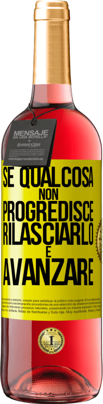 29,95 € | Vino rosato Edizione ROSÉ Se qualcosa non progredisce, rilasciarlo e avanzare Etichetta Gialla. Etichetta personalizzabile Vino giovane Raccogliere 2024 Tempranillo