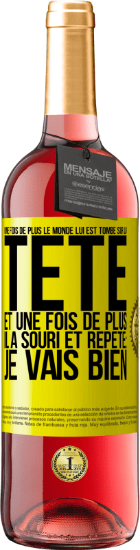 29,95 € Envoi gratuit | Vin rosé Édition ROSÉ Une fois de plus le monde lui est tombé sur la tête. Et une fois de plus il a souri et répété: Je vais bien Étiquette Jaune. Étiquette personnalisable Vin jeune Récolte 2025 Tempranillo