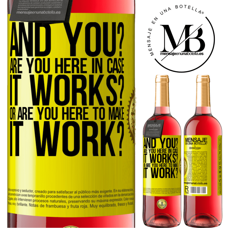 24,95 € Free Shipping | Rosé Wine ROSÉ Edition and you? Are you here in case it works, or are you here to make it work? Yellow Label. Customizable label Young wine Harvest 2021 Tempranillo