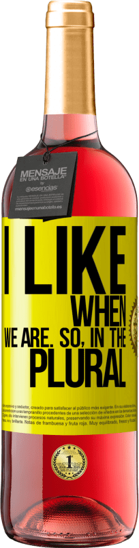 29,95 € | Розовое вино Издание ROSÉ Мне нравится, когда мы. Так во множественном числе Желтая этикетка. Настраиваемая этикетка Молодое вино Урожай 2025 Tempranillo