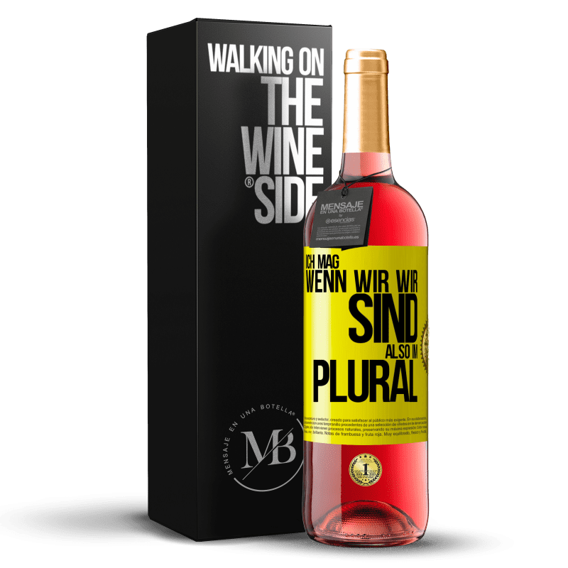 29,95 € Kostenloser Versand | Roséwein ROSÉ Ausgabe Ich mag, wenn wir wir sind. Also im Plural Gelbes Etikett. Anpassbares Etikett Junger Wein Ernte 2025 Tempranillo