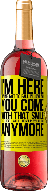29,95 € Free Shipping | Rosé Wine ROSÉ Edition I here trying not to fall in love and you leave me with that smile, that look ... well, I don't play that way Yellow Label. Customizable label Young wine Harvest 2022 Tempranillo