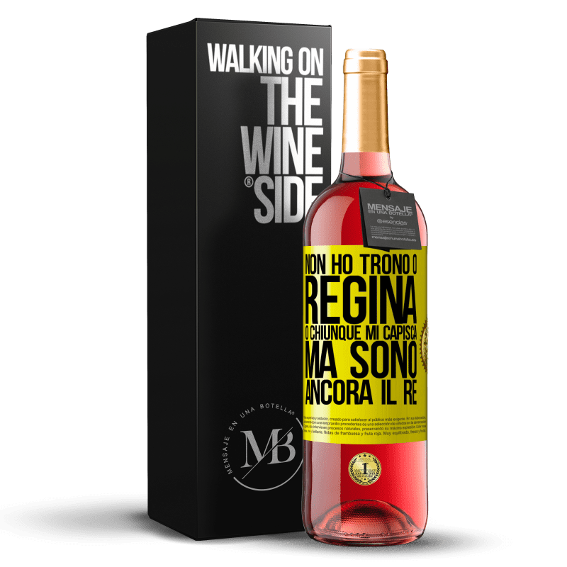 29,95 € Spedizione Gratuita | Vino rosato Edizione ROSÉ Non ho trono o regina, o chiunque mi capisca, ma sono ancora il re Etichetta Gialla. Etichetta personalizzabile Vino giovane Raccogliere 2024 Tempranillo