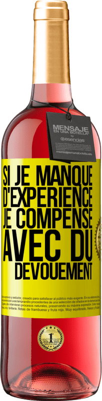 29,95 € Envoi gratuit | Vin rosé Édition ROSÉ Si je manque d'expérience, je compense avec du dévouement Étiquette Jaune. Étiquette personnalisable Vin jeune Récolte 2025 Tempranillo