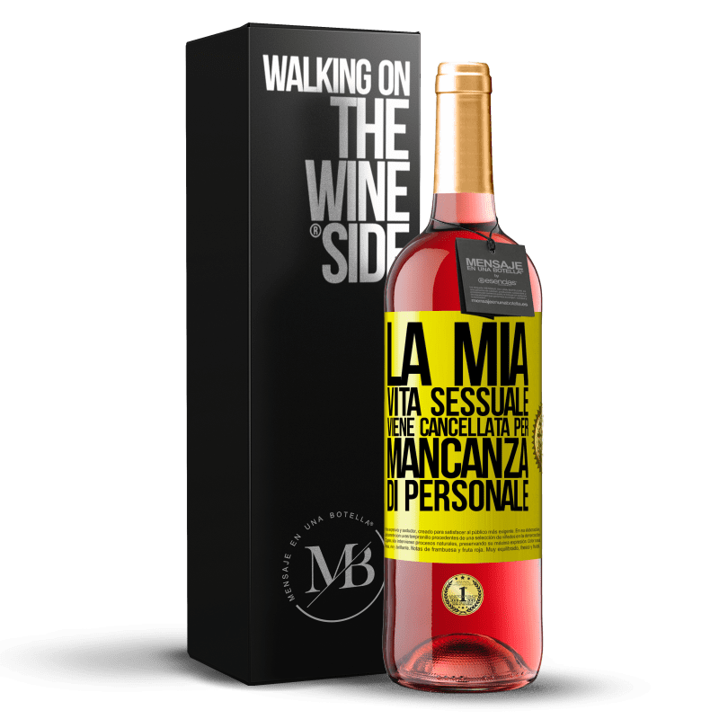 29,95 € Spedizione Gratuita | Vino rosato Edizione ROSÉ La mia vita sessuale viene cancellata per mancanza di personale Etichetta Gialla. Etichetta personalizzabile Vino giovane Raccogliere 2024 Tempranillo