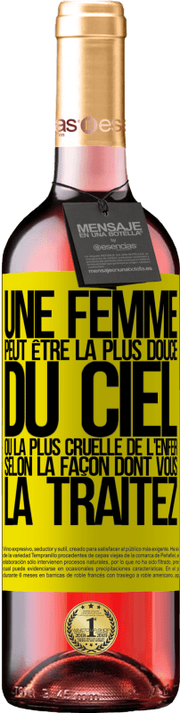 29,95 € | Vin rosé Édition ROSÉ Une femme peut être la plus douce du ciel ou la plus cruelle de l'enfer, selon la façon dont vous la traitez Étiquette Jaune. Étiquette personnalisable Vin jeune Récolte 2024 Tempranillo