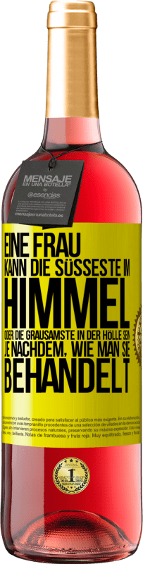 29,95 € Kostenloser Versand | Roséwein ROSÉ Ausgabe Eine Frau kann die süßeste im Himmel oder die grausamste in der Hölle sein, je nachdem, wie man sie behandelt Gelbes Etikett. Anpassbares Etikett Junger Wein Ernte 2024 Tempranillo