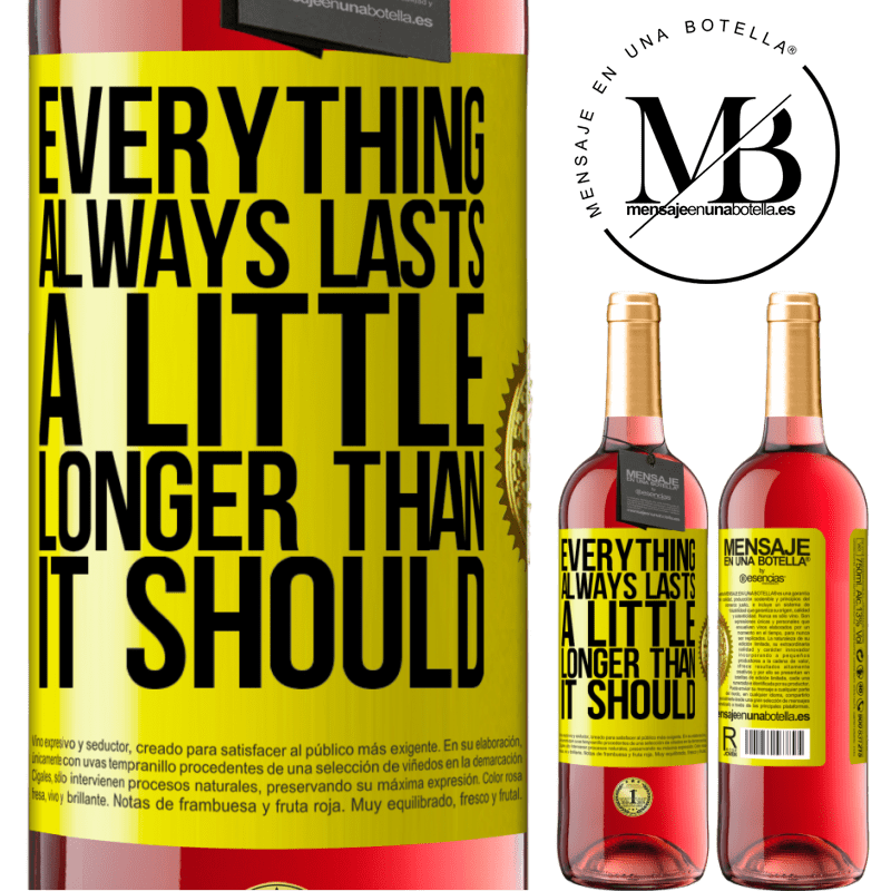 24,95 € Free Shipping | Rosé Wine ROSÉ Edition Everything always lasts a little longer than it should Yellow Label. Customizable label Young wine Harvest 2021 Tempranillo