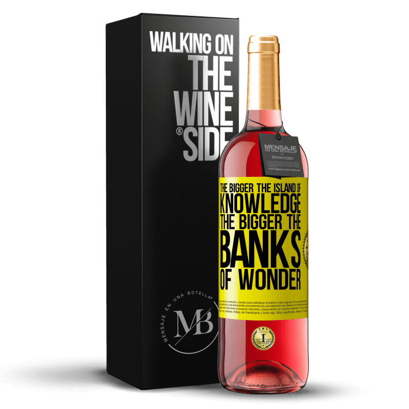 29,95 € Free Shipping | Rosé Wine ROSÉ Edition The bigger the island of knowledge, the bigger the banks of wonder Yellow Label. Customizable label Young wine Harvest 2023 Tempranillo