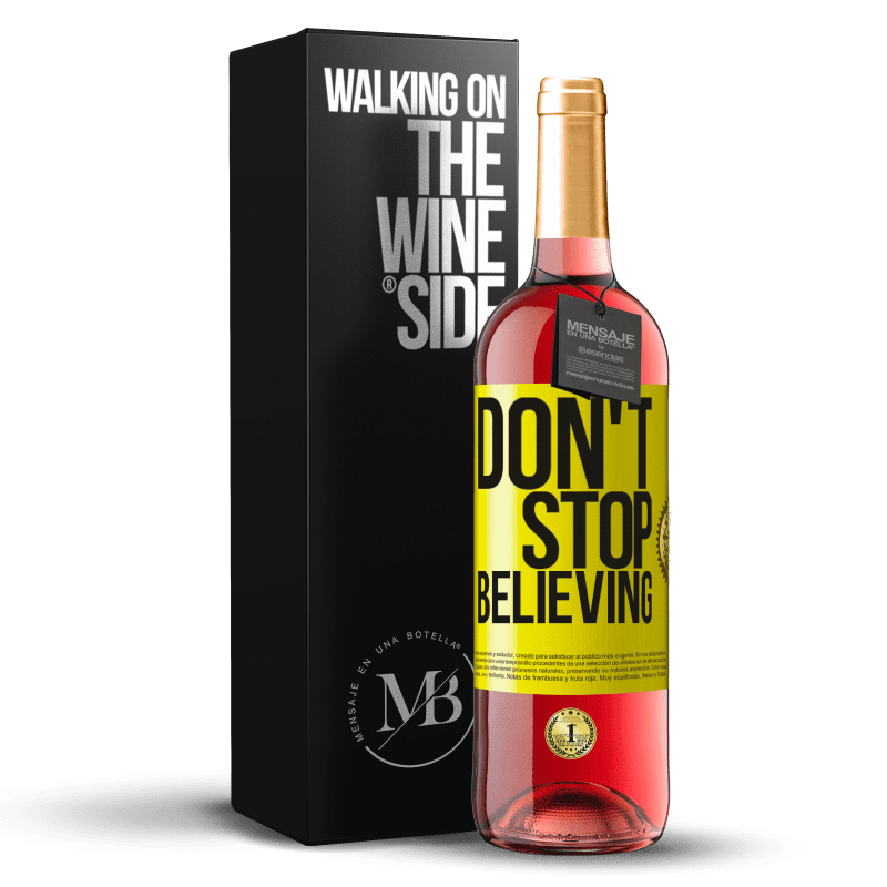 29,95 € Kostenloser Versand | Roséwein ROSÉ Ausgabe Don't stop believing Gelbes Etikett. Anpassbares Etikett Junger Wein Ernte 2024 Tempranillo