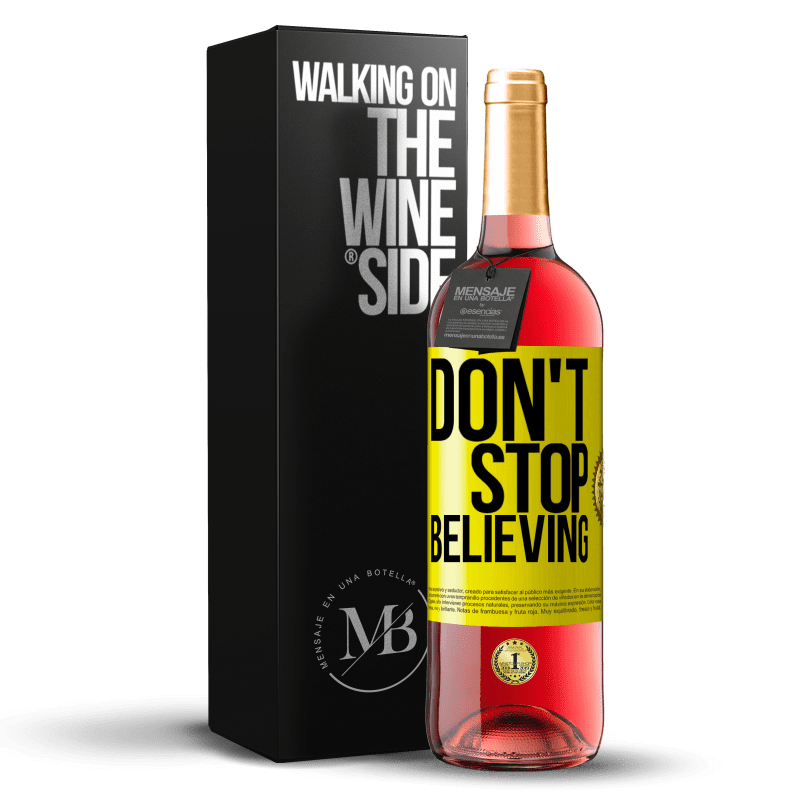 29,95 € Envio grátis | Vinho rosé Edição ROSÉ Don't stop believing Etiqueta Amarela. Etiqueta personalizável Vinho jovem Colheita 2024 Tempranillo