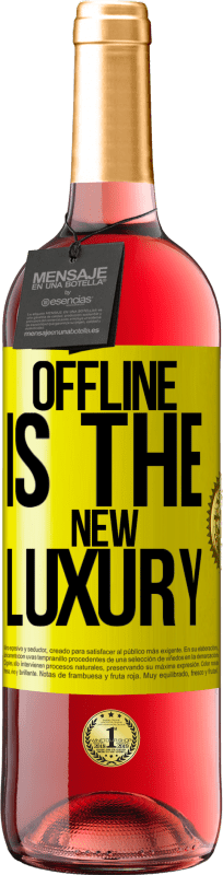 «Offline is the new luxury» ROSÉ Edition