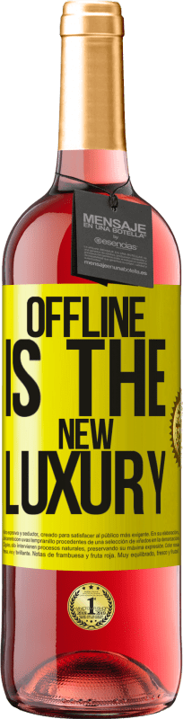 «Offline is the new luxury» Edición ROSÉ