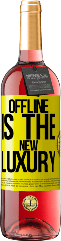 «Offline is the new luxury» Edição ROSÉ