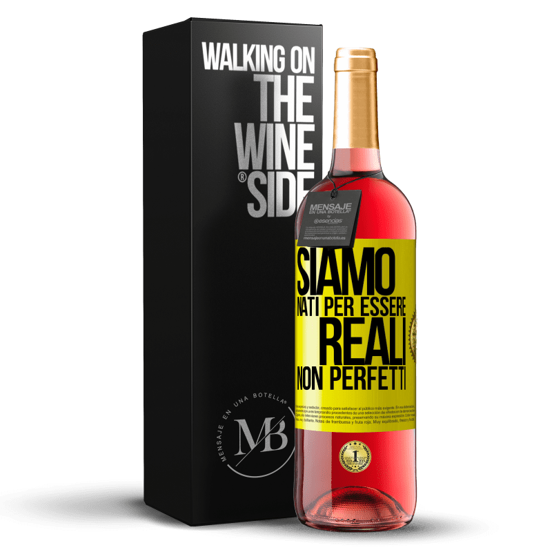 29,95 € Spedizione Gratuita | Vino rosato Edizione ROSÉ Siamo nati per essere reali, non perfetti Etichetta Gialla. Etichetta personalizzabile Vino giovane Raccogliere 2024 Tempranillo