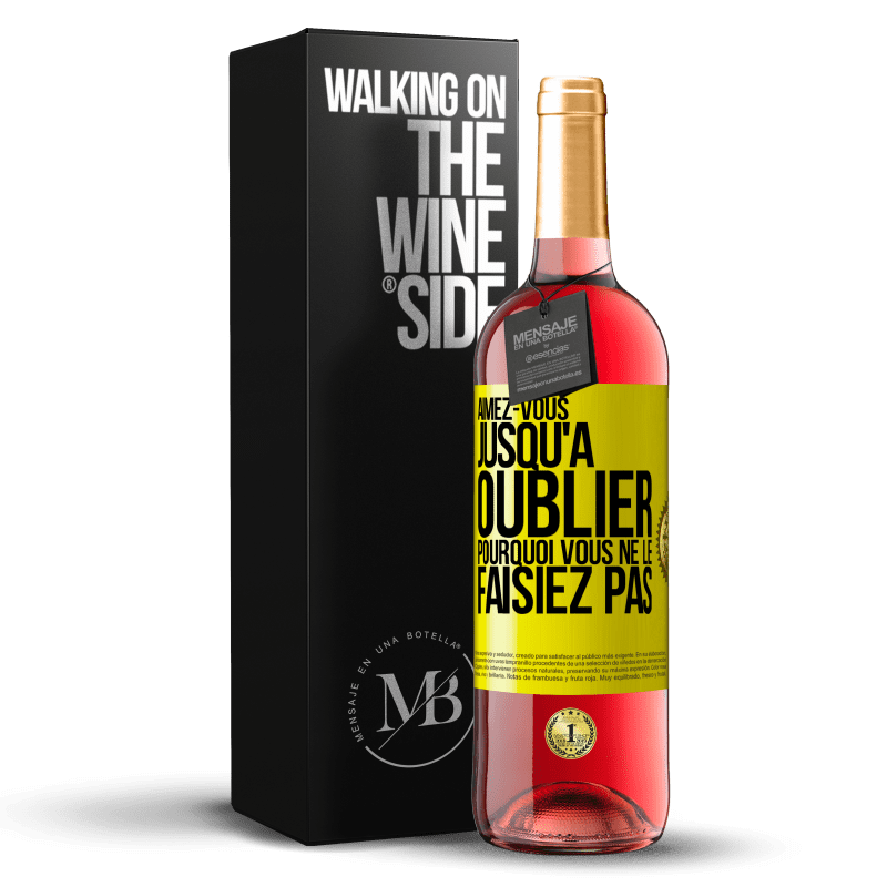 29,95 € Envoi gratuit | Vin rosé Édition ROSÉ Aimez-vous jusqu'à oublier pourquoi vous ne le faisiez pas Étiquette Jaune. Étiquette personnalisable Vin jeune Récolte 2024 Tempranillo