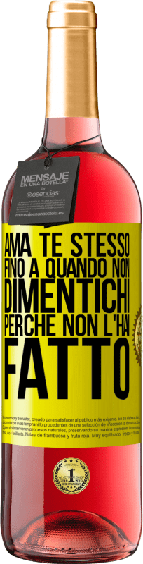 29,95 € Spedizione Gratuita | Vino rosato Edizione ROSÉ Ama te stesso, fino a quando non dimentichi perché non l'hai fatto Etichetta Gialla. Etichetta personalizzabile Vino giovane Raccogliere 2025 Tempranillo
