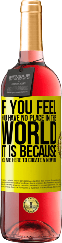 29,95 € | Rosé Wine ROSÉ Edition If you feel you have no place in this world, it is because you are here to create a new one Yellow Label. Customizable label Young wine Harvest 2025 Tempranillo