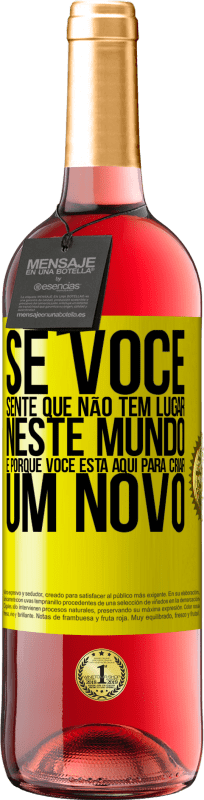 29,95 € | Vinho rosé Edição ROSÉ Se você sente que não tem lugar neste mundo, é porque você está aqui para criar um novo Etiqueta Amarela. Etiqueta personalizável Vinho jovem Colheita 2025 Tempranillo