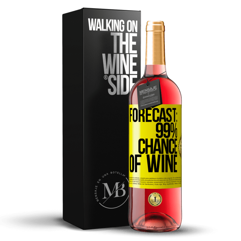 29,95 € Free Shipping | Rosé Wine ROSÉ Edition Forecast: 99% chance of wine Yellow Label. Customizable label Young wine Harvest 2023 Tempranillo