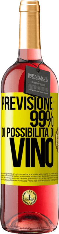 29,95 € Spedizione Gratuita | Vino rosato Edizione ROSÉ Previsione: 99% di possibilità di vino Etichetta Gialla. Etichetta personalizzabile Vino giovane Raccogliere 2025 Tempranillo