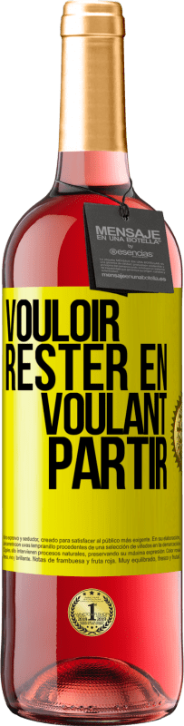 29,95 € | Vin rosé Édition ROSÉ Vouloir rester en voulant partir Étiquette Jaune. Étiquette personnalisable Vin jeune Récolte 2024 Tempranillo