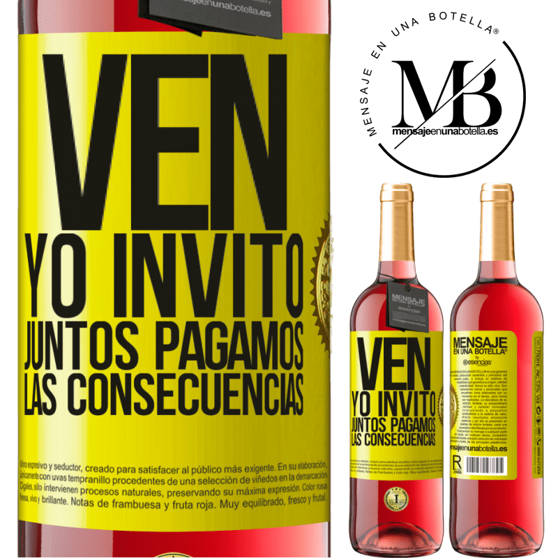 29,95 € Envío gratis | Vino Rosado Edición ROSÉ Ven, yo invito, juntos pagamos las consecuencias Etiqueta Amarilla. Etiqueta personalizable Vino joven Cosecha 2025 Tempranillo