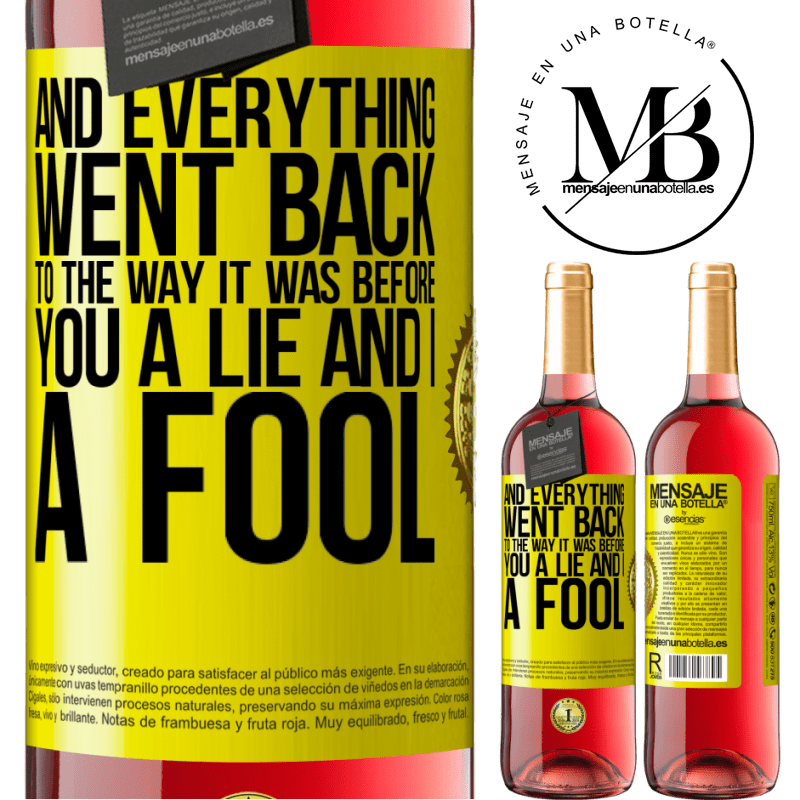 29,95 € Free Shipping | Rosé Wine ROSÉ Edition And everything went back to the way it was before. You a lie and I a fool Yellow Label. Customizable label Young wine Harvest 2021 Tempranillo