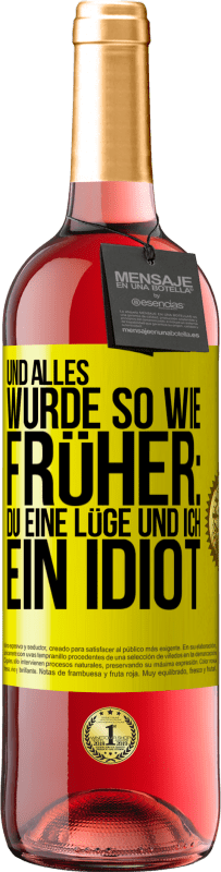 «Und alles wurde so wie früher: Du eine Lüge und ich ein Idiot» ROSÉ Ausgabe