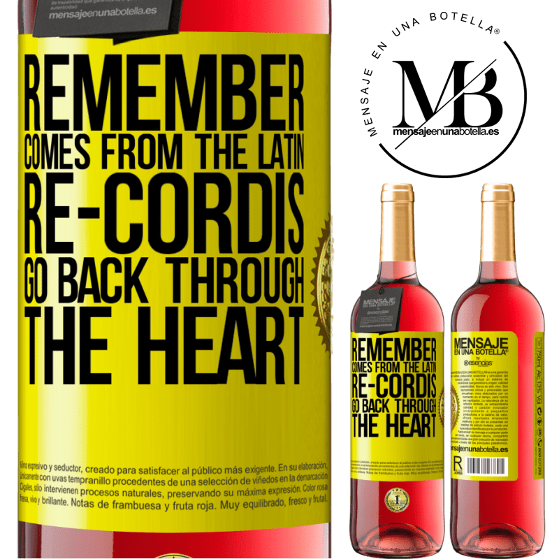 29,95 € Free Shipping | Rosé Wine ROSÉ Edition REMEMBER, from the Latin re-cordis, go back through the heart Yellow Label. Customizable label Young wine Harvest 2021 Tempranillo