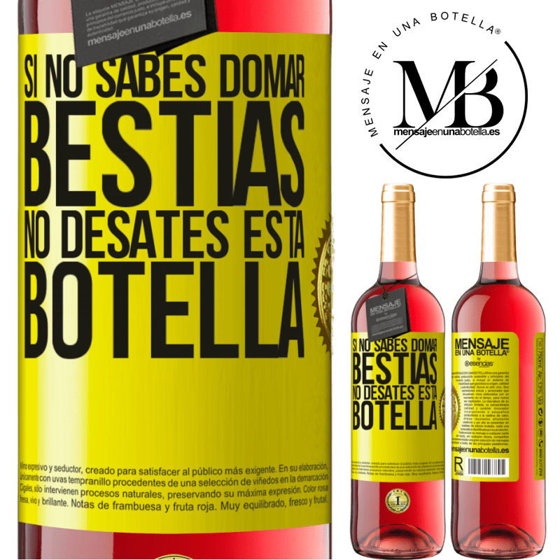 29,95 € Envío gratis | Vino Rosado Edición ROSÉ Si no sabes domar bestias no desates esta botella Etiqueta Amarilla. Etiqueta personalizable Vino joven Cosecha 2023 Tempranillo