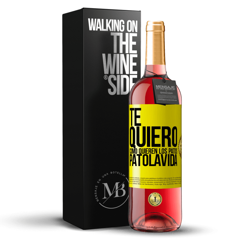 29,95 € Free Shipping | Rosé Wine ROSÉ Edition TE QUIERO, como quieren los patos. PATOLAVIDA Yellow Label. Customizable label Young wine Harvest 2022 Tempranillo