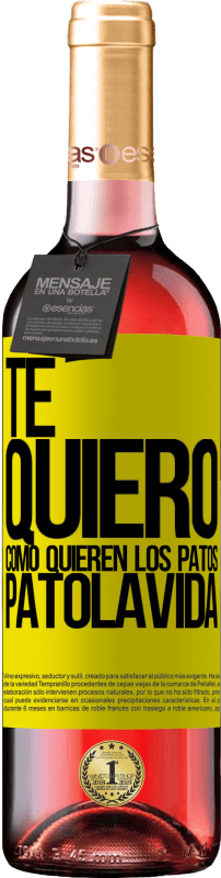 29,95 € Envoi gratuit | Vin rosé Édition ROSÉ TE QUIERO, como quieren los patos. PATOLAVIDA Étiquette Jaune. Étiquette personnalisable Vin jeune Récolte 2025 Tempranillo