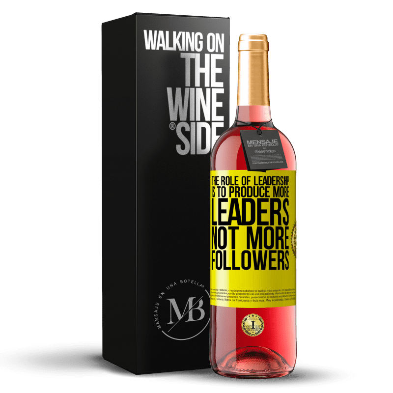 29,95 € Free Shipping | Rosé Wine ROSÉ Edition The role of leadership is to produce more leaders, not more followers Yellow Label. Customizable label Young wine Harvest 2024 Tempranillo