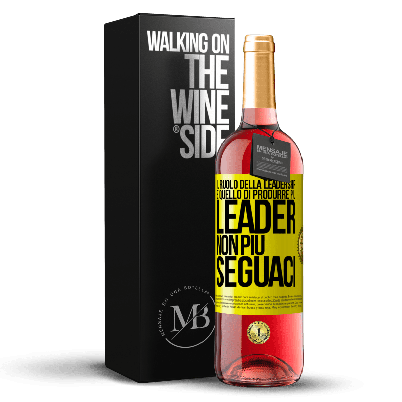 29,95 € Spedizione Gratuita | Vino rosato Edizione ROSÉ Il ruolo della leadership è quello di produrre più leader, non più seguaci Etichetta Gialla. Etichetta personalizzabile Vino giovane Raccogliere 2025 Tempranillo