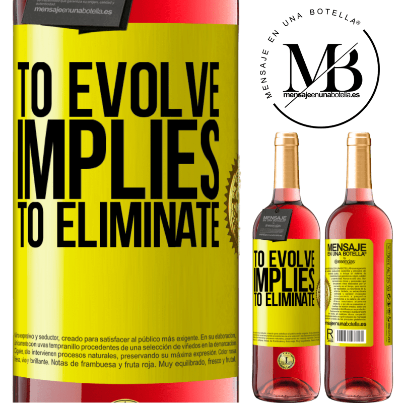 24,95 € Free Shipping | Rosé Wine ROSÉ Edition To evolve implies to eliminate Yellow Label. Customizable label Young wine Harvest 2021 Tempranillo