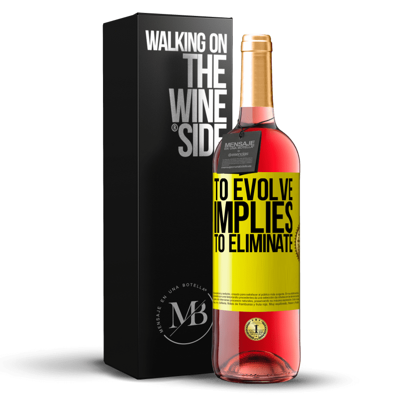 29,95 € Free Shipping | Rosé Wine ROSÉ Edition To evolve implies to eliminate Yellow Label. Customizable label Young wine Harvest 2023 Tempranillo