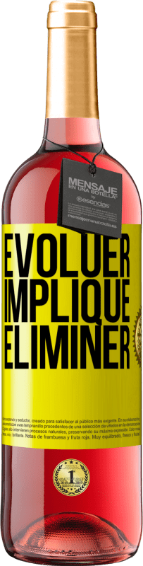 29,95 € | Vin rosé Édition ROSÉ Évoluer implique éliminer Étiquette Jaune. Étiquette personnalisable Vin jeune Récolte 2024 Tempranillo