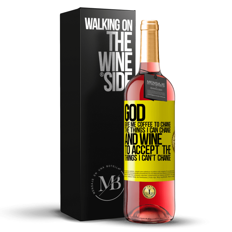 29,95 € Free Shipping | Rosé Wine ROSÉ Edition God, give me coffee to change the things I can change, and he came to accept the things I can't change Yellow Label. Customizable label Young wine Harvest 2023 Tempranillo