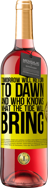 29,95 € | 桃红葡萄酒 ROSÉ版 明天将回到黎明，谁知道潮汐将带来什么 黄色标签. 可自定义的标签 青年酒 收成 2023 Tempranillo