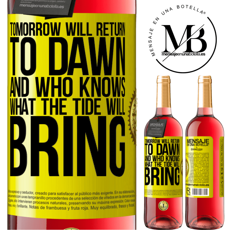 29,95 € Free Shipping | Rosé Wine ROSÉ Edition Tomorrow will return to dawn and who knows what the tide will bring Yellow Label. Customizable label Young wine Harvest 2023 Tempranillo